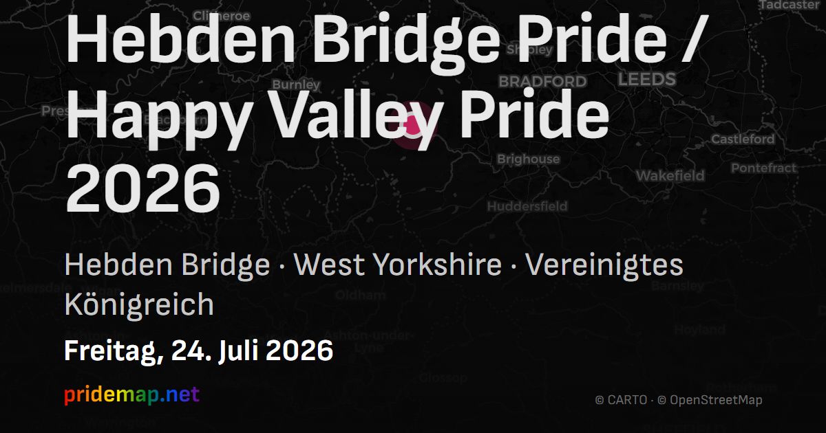 Hebden Bridge Pride / Happy Valley Pride 2026 — Hebden Bridge, Vereinigtes Königreich