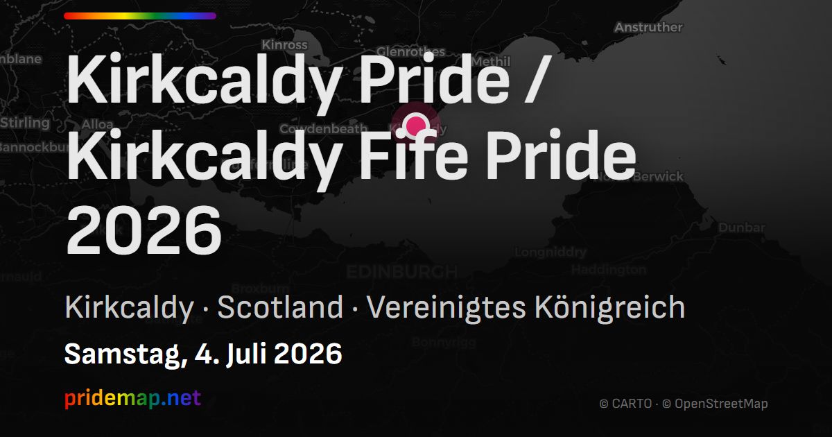 Kirkcaldy Pride / Kirkcaldy Fife Pride 2026 — Kirkcaldy, United Kingdom