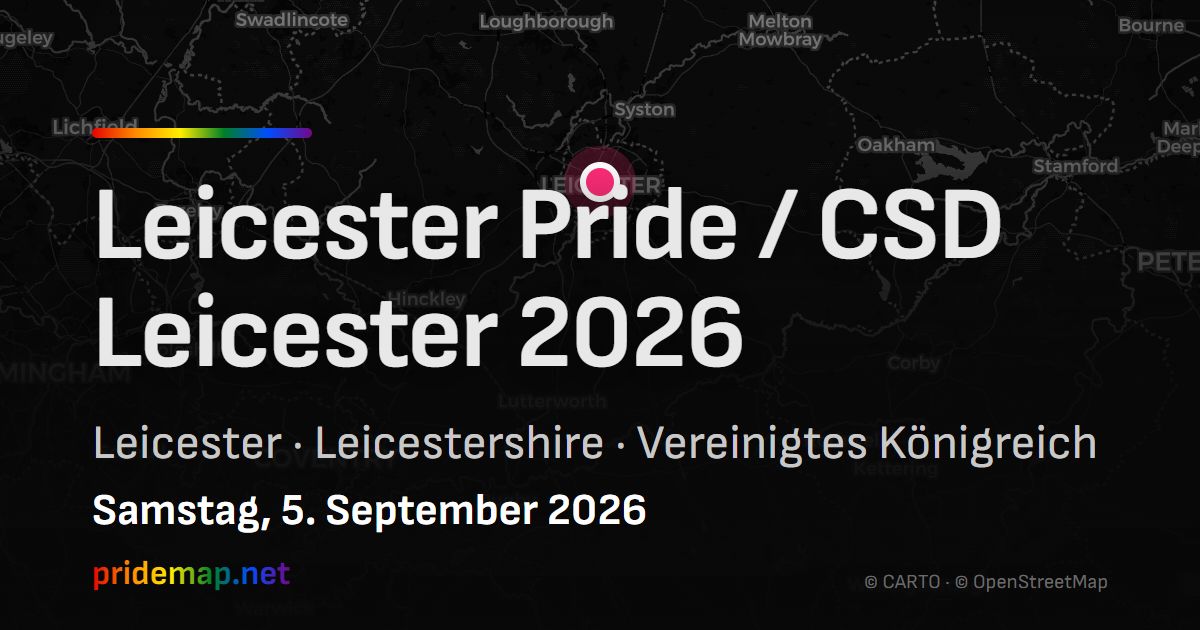 Leicester Pride / CSD Leicester 2026 — Leicester, Vereinigtes Königreich