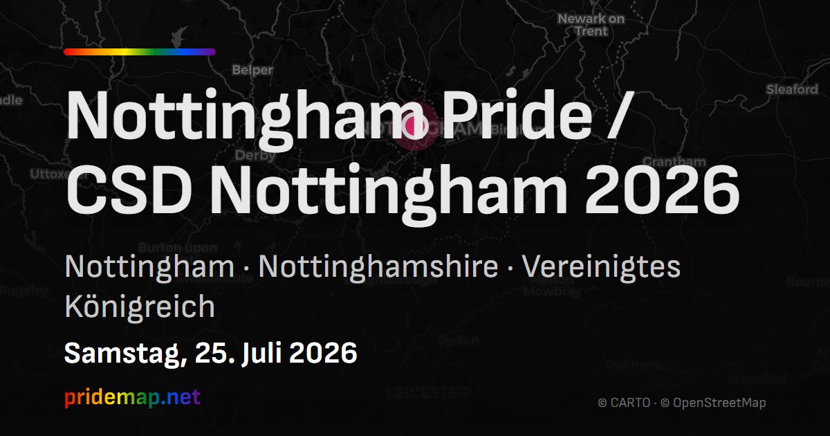 Nottingham Pride / CSD Nottingham 2026 — Nottingham, Vereinigtes Königreich